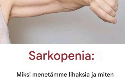 Sarkopenia: Lihaskadon syyt ja ratkaisut