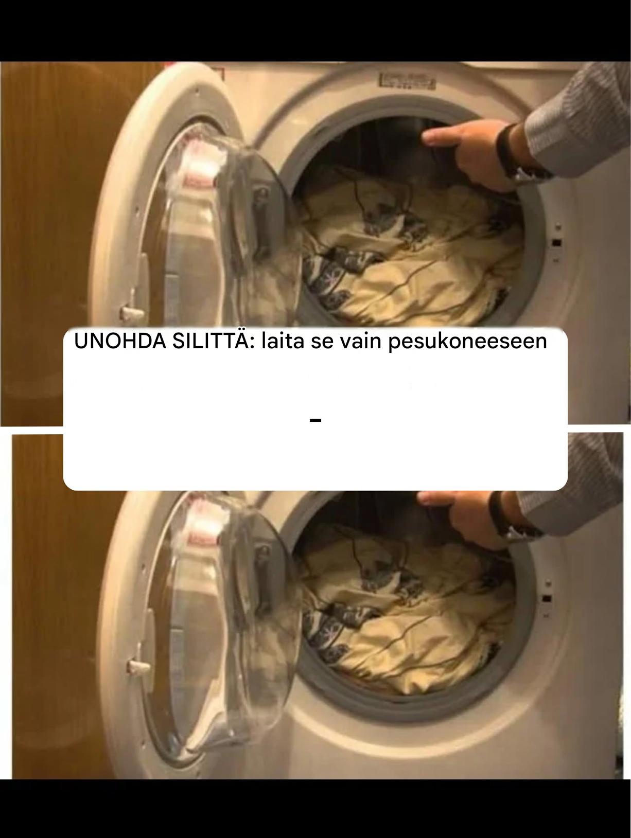 UNOHDA SILITTÄMINEN: laita se vain pesukoneeseen –